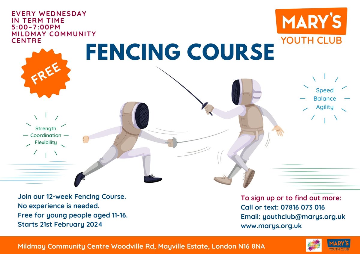 We have fencing for 11 to 16 year olds every Wednesday from 5-7PM: Email youthclub@mary.org.uk or call 07816 073 016 to sign up!