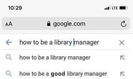 It’s been 3 years since I became a library manager. Here’s a pic I took on my first day as a manager and what I googled in the car before my shift.