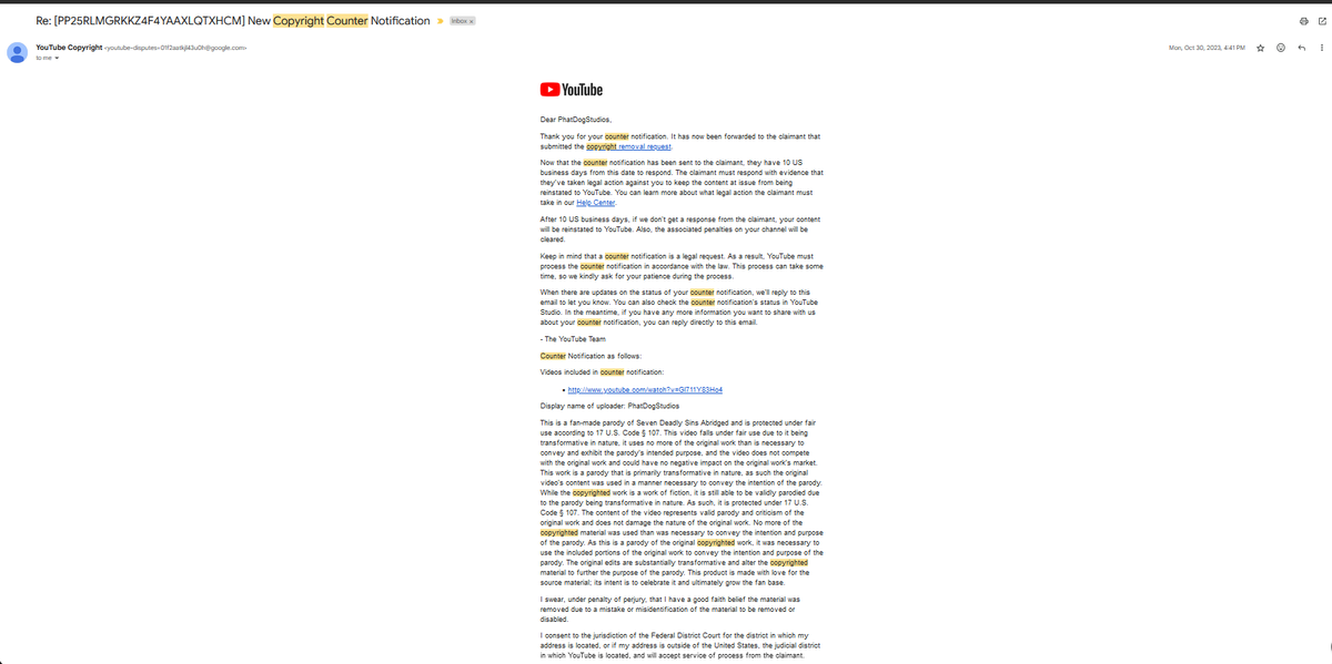 PhatDogStudios's tweet photo. @TeamYouTube My counter notification has been falsely rejected. I have been fighting this for several days now for this video and over a decade with my channel as a whole. It was not until the last 4 years give or take that your system started to fail in the worst way. Not just by bad actors, but by YouTube itself. I have used the EXACT reasoning in my counter notifications in literally ALL of my copyright battles. And not ONCE when a person from YouTube actually looked at my case has it been refused. Below is the reasoning I use, the only thing that changes is the name of the anime in question.

This is a fan-made parody of [Anime Name] Abridged and is protected under fair use according to 17 U.S. Code § 107. This video falls under fair use due to it being transformative in nature, it uses no more of the original work than is necessary to convey and exhibit the parody’s intended purpose, and the video does not compete with the original work and could have no negative impact on the original work’s market. This work is a parody that is primarily transformative in nature, as such the original video’s content was used in a manner necessary to convey the intention of the parody. While the copyrighted work is a work of fiction, it is still able to be validly parodied due to the parody being transformative in nature. As such, it is protected under 17 U.S. Code § 107. The content of the video represents valid parody and criticism of the original work and does not damage the nature of the original work. No more of the copyrighted material was used than was necessary to convey the intention and purpose of the parody. As this is a parody of the original copyrighted work, it was necessary to use the included portions of the original work to convey the intention and purpose of the parody. The original edits are substantially transformative and alter the copyrighted material to further the purpose of the parody. This product is made with love for the source material; its intent is to celebrate it and ultimately grow the fan base.

Despite that, your copyright team has continued to refuse to forward my counter notification to the claimant. All while YouTube continues to INSIST they do not mediate in copyright disputes. The definition of mediate by the way is, “intervene between people in a dispute in order to bring about an agreement or reconciliation”. You are LITERALLY doing the EXACT DEFINITION OF MEDIATION! It is not for YouTube to decide what is and is not fair use. That is a matter for the courts to decide. You are interfering with the proceedings of a legal battle you have no standing in.

Every time a rejection is sent it is literally the same copy and paste reply, tells me or at the very least gives the impression that there isn’t a person actually checking my case, and it is being auto rejected regardless of how much of an injustice it is. If I TRULY do not have the legal rights to dispute this claim and my reasoning is not sufficient then please share with me EXACTLY what is lacking where previously it was not. That clarity will not only help me but the hundreds of other creators who make similar videos.

I have attached 4 screenshots of emails from the past where I used the above reasoning and YouTube had no issue in sending it to the claimant. So please explain to me CLEARLY why now it’s all of a sudden not enough. For the record I have dozens if not hundreds of examples of these emails for various videos. #CopyrightAbuse #YouTubeDoMore