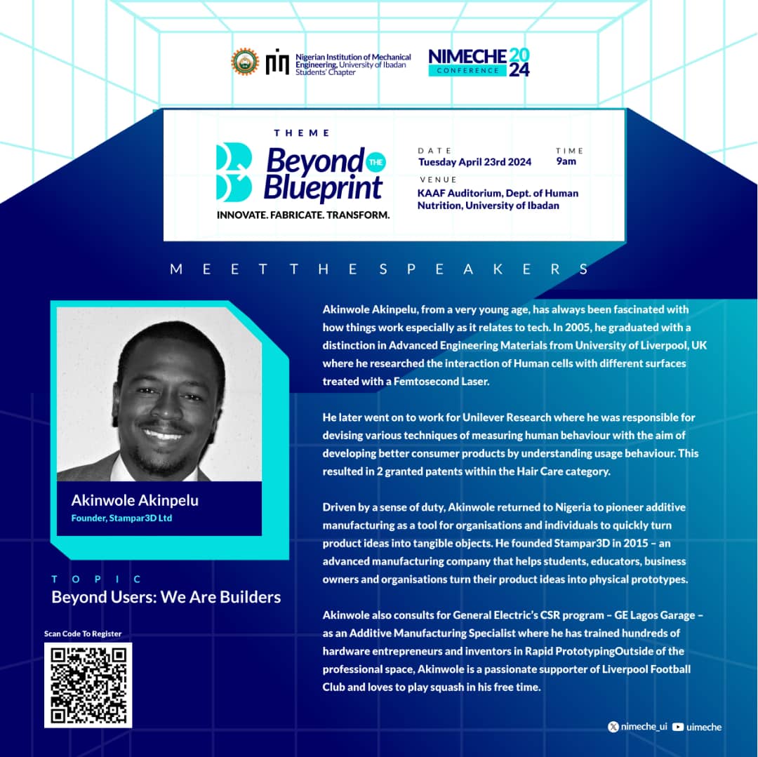 🗣 Meet the Speakers for the UIMECHE CONFERENCE 2024!!!

Introducing our first speaker — Mr Akinwole Akinpelu (CEO, Stampar3d Ltd). 

Builders don't just wait for things to happen; they make things happen
They see opportunities where others see obstacles.
