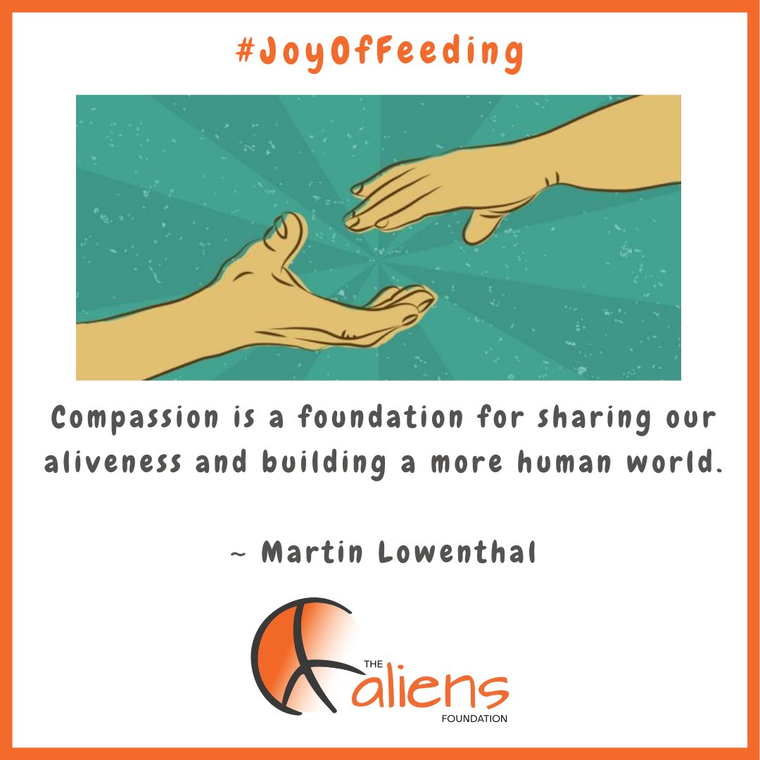 Compassion is a foundation for sharing our aliveness and building a more human world.

~ Martin Lowenthal

#TheAliensAngels #AliensAngels #TheAliensFoundation #JoyOfFeeding #Pune #India #Food #Hunger #kind #kindness #words #wordsmatter #wordstoliveby #bekind #kindnessmatters