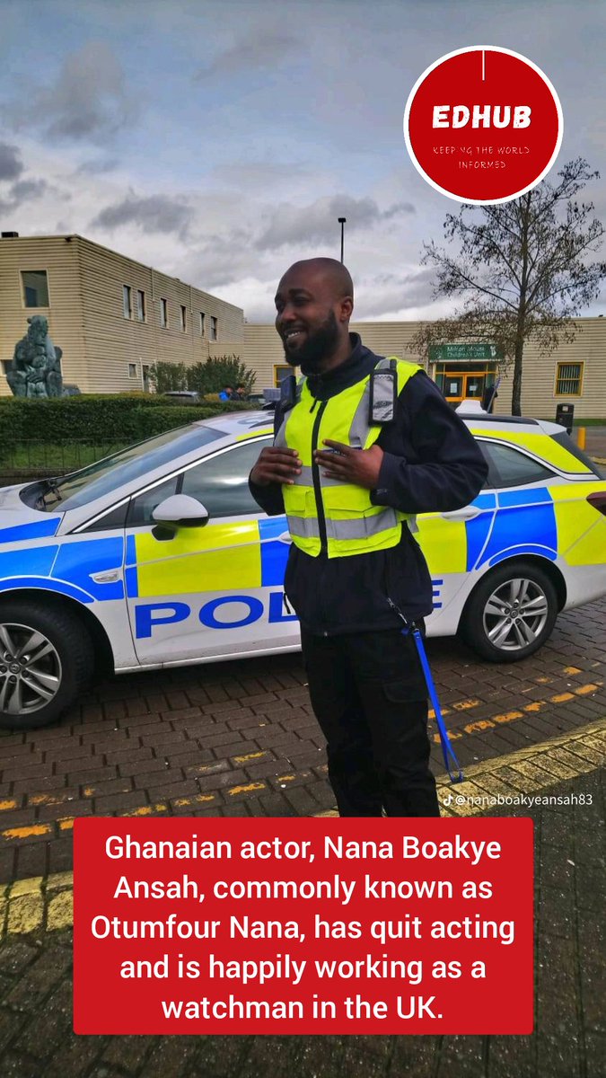 Ghanaian actor, Nana Boakye Ansah, commonly known as Otumfour Nana, has quit acting and is happily working as a watchman in the UK.