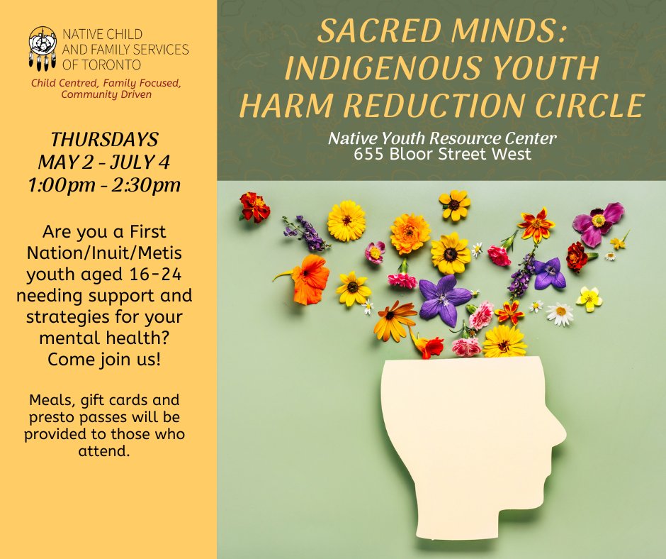 We're excited to share an upcoming program with you! The Sacred Minds: Indigenous Youth Harm Reduction Circle is open to First Nation/Inuit/Metis youth aged 16-24 needing mental health supports and strategies. Meals, gift cards and presto passes will be available to attendees!