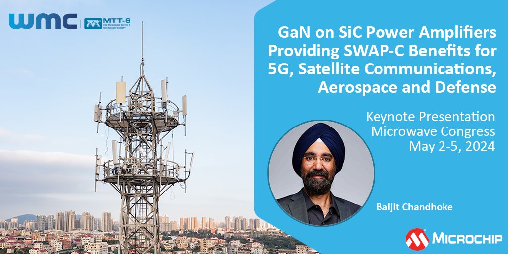 Attend our keynote at World Microwave Congress 2024: '#GaN on #SiC Power Amplifiers Providing SWAP-C Benefits for #5G, #SatelliteCommunications, Aerospace and Defense Applications' by Baljit Chandhoke. Register now: mchp.us/3JiPMGX. #RF #Wireless #Innovations