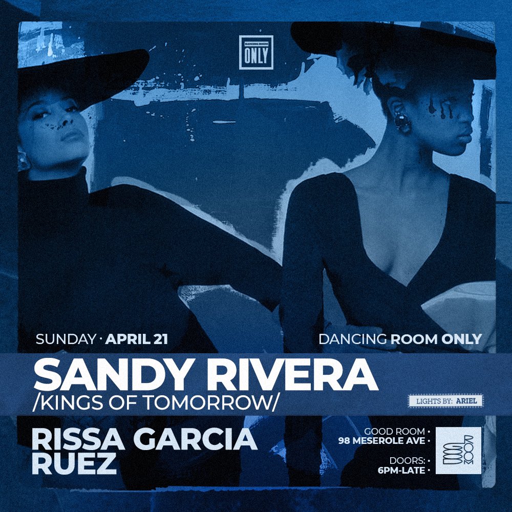 GoodRoomBK's tweet photo. Join us Dance Room Only TONIGHT for a night of pulsating beats and infectious rhythm. We welcome Sandy Rivera aka Kings of Tomorrow, alongside resident @RissaGarciaNYC and @RuezNYC celebrating his birthday! 

https://t.co/qIFlWXoRlg https://t.co/xQblFLnpnT