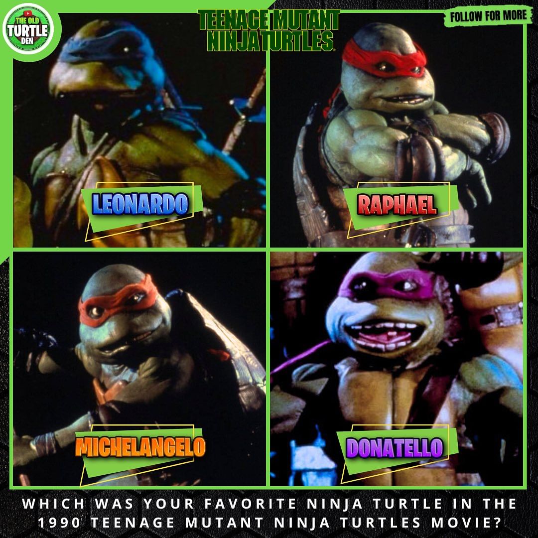 Which was your favorite Ninia Turtle in the 1990 Teenage Mutant Ninja Turtles movie? 🔵🔴🟠🟣
