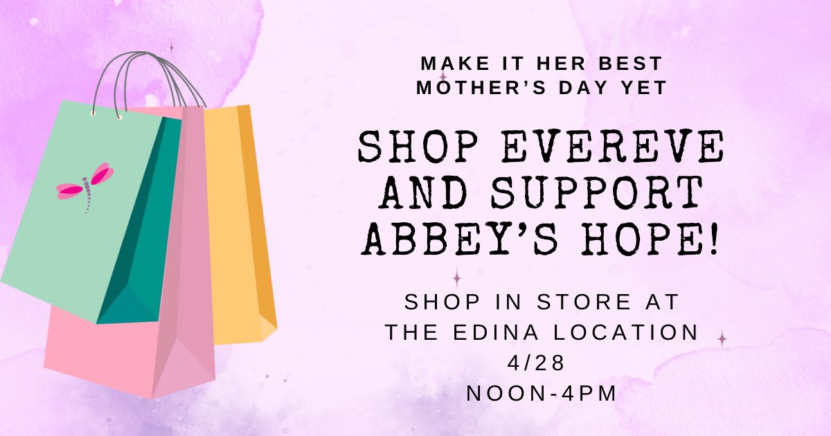 Want an easy way to support Abbey’s Hope? Shop Evereve on 4/28. Update your wardrobe, buy a Mother’s Day gift or simply stop by to say hello.