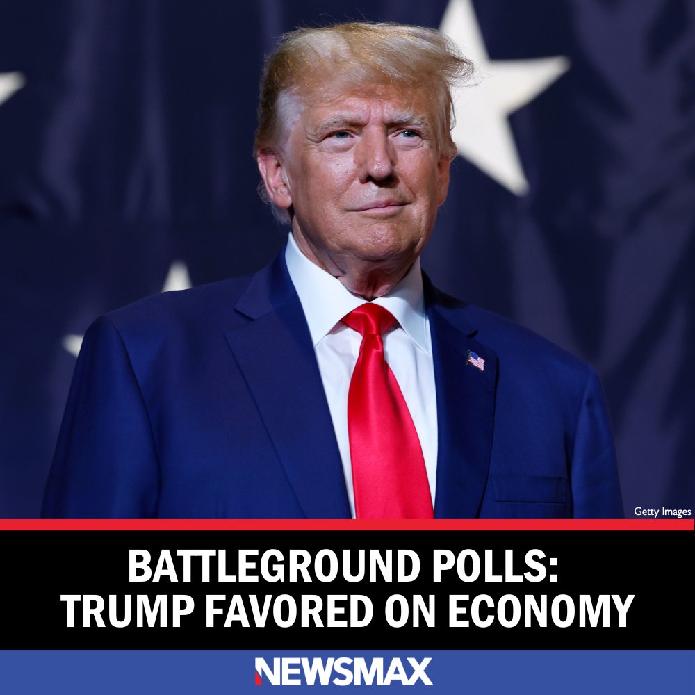 NEWSMAX's tweet photo. According to battleground polls, voters heavily favor Donald Trump on his "trust to do a better job on the economy."MORE: https://t.co/slZQcn39jT https://t.co/R7gnAJFhrz