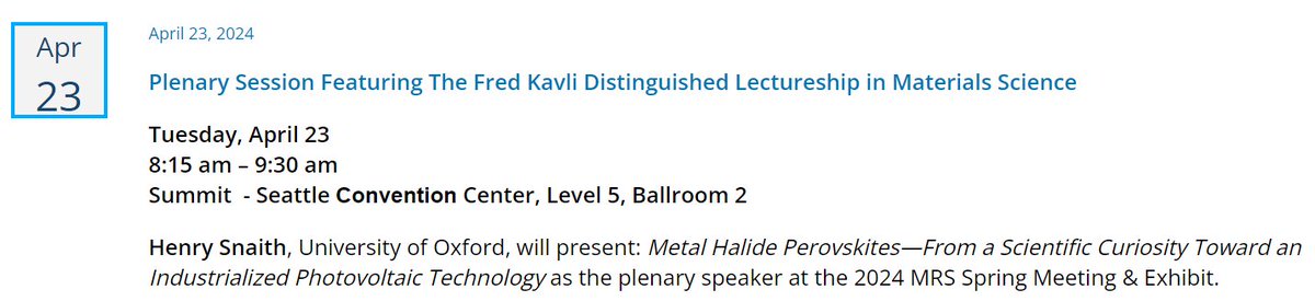 Are you in #S24MRS in Seattle? Make sure to attend the following talks from our group. Firstly, Prof. Henry Snaith will be honored with Fred Kavli Distinguished Lectureship in Materials Science and will deliver a plenary talk on the journey of halide perovskite PV since 2009.