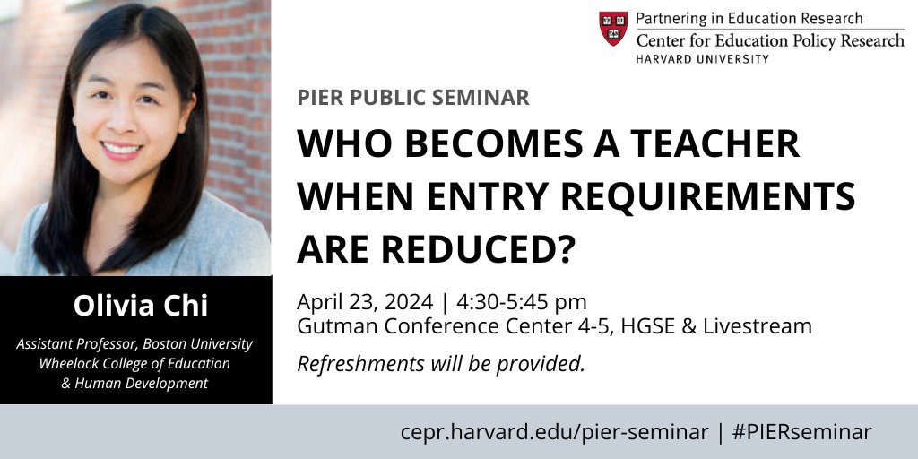 Get a deeper look at teacher licensure during the pandemic and its effects in @HarvardCEPR's upcoming #PIERSeminar with @BUWheelock Assistant Professor @OliviaLChi, Ed.M.'17, Ph.D.’20. RSVP here: cepr.harvard.edu/pier-seminar
