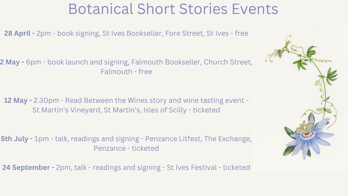 We have some lovely events planned for the coming months More details botanicalshortstories.uk/events/ @stivesbooks @falmouthbooks @PenzanceLitfest @VisitIOS @ScillyVineyard @THP_Local @sarahgalerie #shortstories #flowers #plants #gardening #BooksWorthReading #bookshops #Cornwall