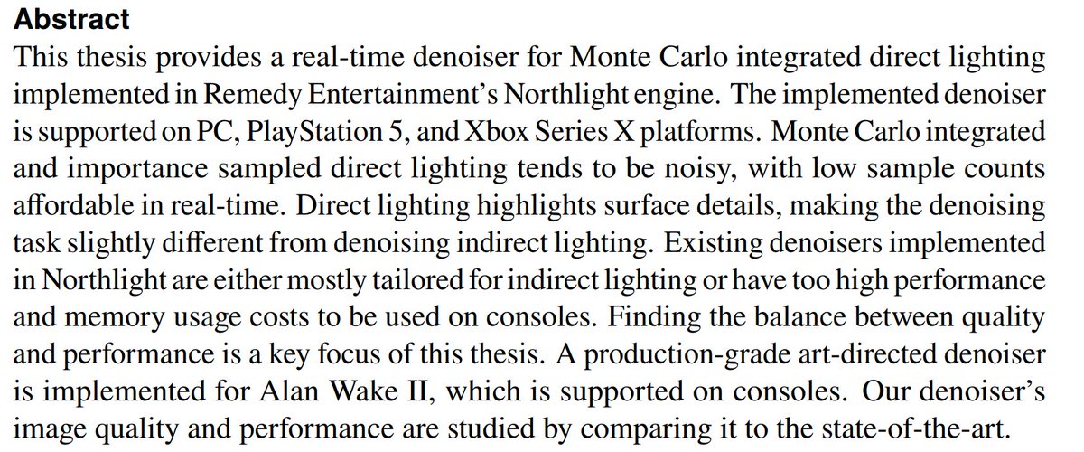 'Real-time denoising of importance sampled direct lighting', MSc thesis describing the denoising approach used for ReSTIR DI in Northlight engine for Alan Wake 2, also nice summary and reference for various denoising techniques aaltodoc.aalto.fi/server/api/cor…