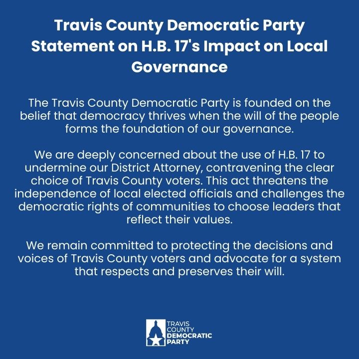The Travis County Democratic Party remains steadfast in our commitment to safeguard the decisions and voices of Travis County voters.