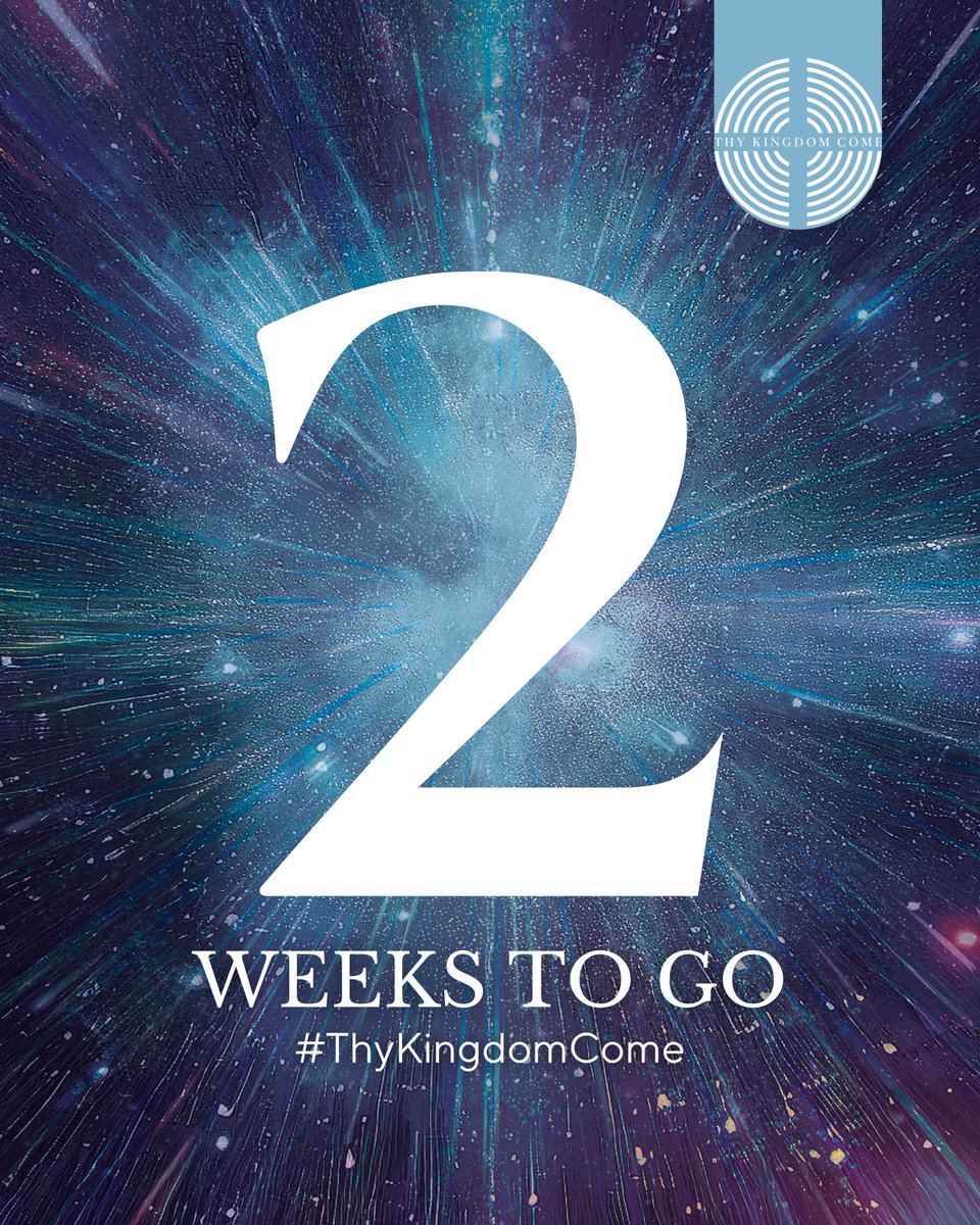 2 WEEKS TO GO 🕊️🙏🕯️🌎

In just 2 weeks time, thousands of Christians, across the world, will be praying #ThyKingdomCome from Ascension to Pentecost... will you join the global wave of prayer?

To find out how you can get involved, visit: thykingdomcome.global