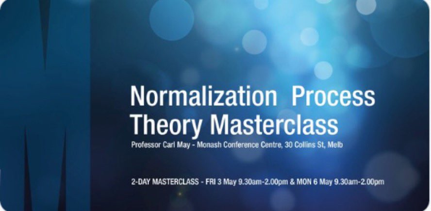 @CarlRMay will be in Melbourne next week delivering his Normalisation Process Theory Masterclass, at the Monash Conference Centre, 30 Collins Street, Melb, May 3 and May 6, hosted by #MonashHSCU @Monash_SPHPM Still time to register👇 eventbrite.com.au/e/fri-3-may-mo…