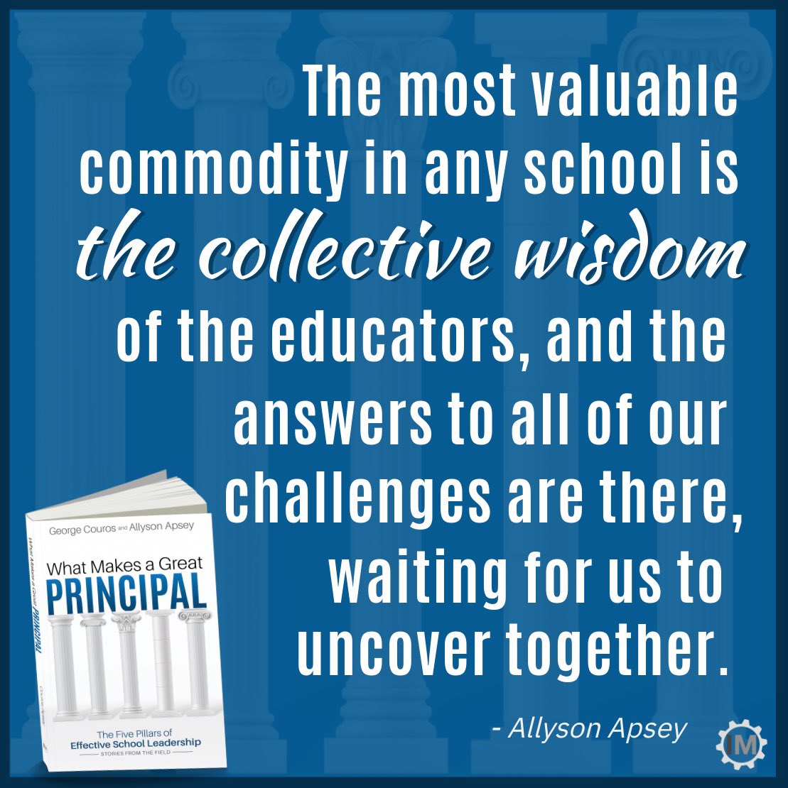 “The most valuable commodity in any school is the collective wisdom of the educators…” - @AllysonApsey in her new book co-written with @gcouros, #WhatMakesAGreatPrincipal a.co/d/gCGauva #tlap #leadlap #dbcincbooks