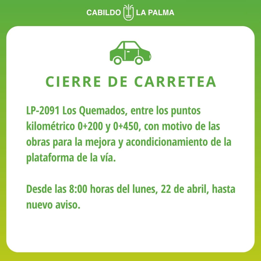 👷🏽‍♀️ Informamos de que, a partir de mañana, lunes, 22 de abril, a las 8:00 horas, cerraremos la carretera LP-2091 Los Quemados, en los tramos 0+200 y 0+450 por las obras de mejora que estamos haciendo