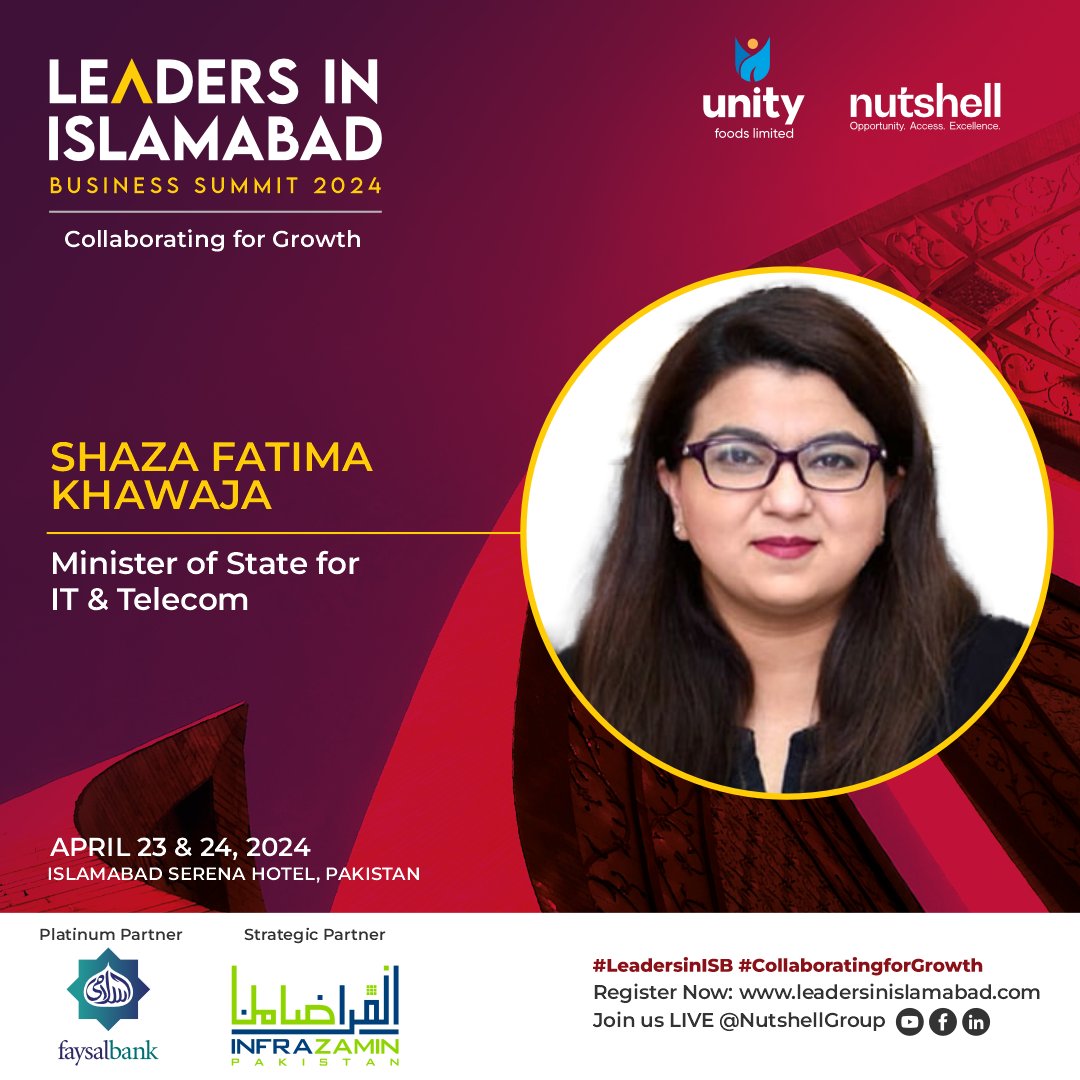 Shaza Fatima Khawaja, Minister of State for IT & Telecom, will be speaking at the LEADERS IN ISLAMABAD BUSINESS SUMMIT - '#CollaboratingforGrowth,' on April 23 & 24, 2024, at the Islamabad Serena Hotel. (1/4) @ShazaFK