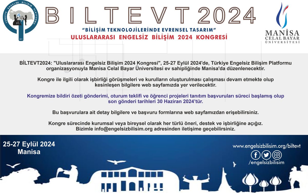 ÖN DUYURU

BİLTEVT’2024
“Bilişim Teknolojilerinde Evrensel Tasarım”
ULUSLARARASI ENGELSİZ BİLİŞİM 2024 KONGRESİ
25-27 Eylül 2024 – Manisa
engelsizbilisim.org/biltevt/