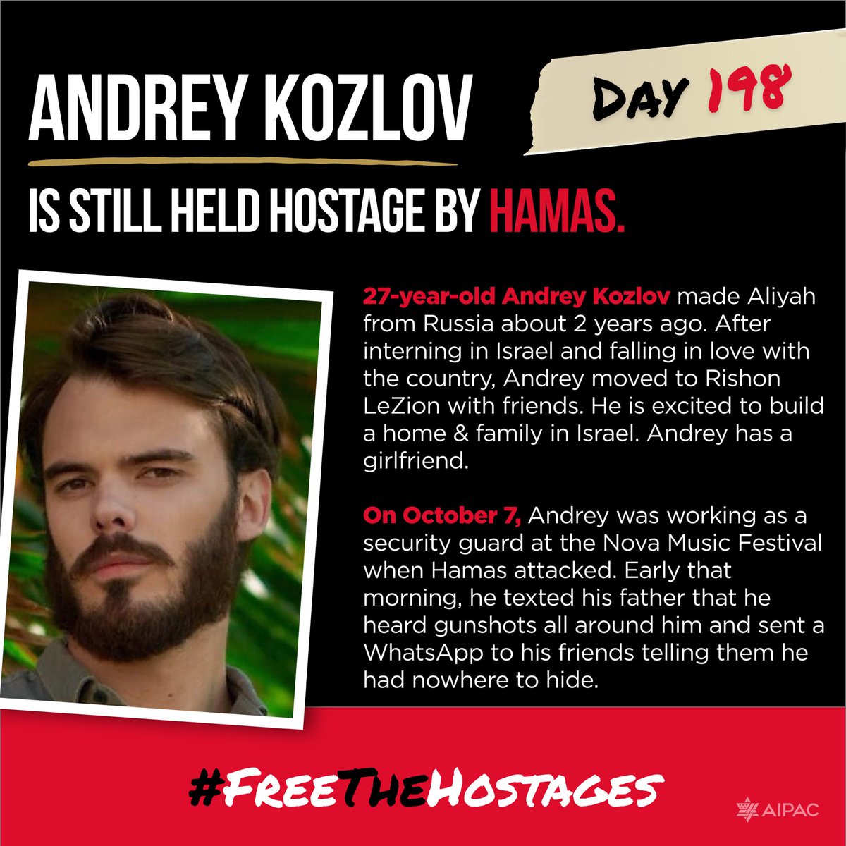 198 days. Andrey Kozlov is still held hostage by Hamas. Share his story. #FreeTheHostages

@bringhomenow