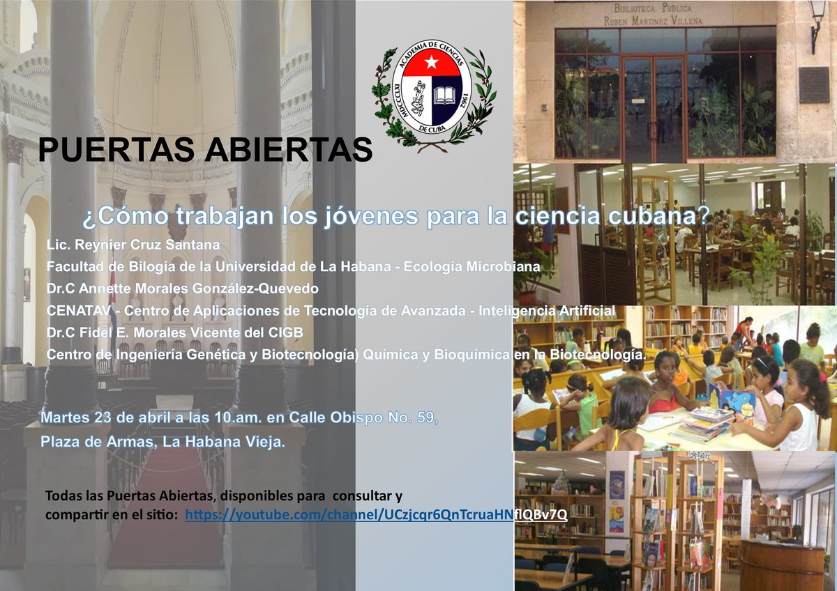 Puertas abiertas de la Academia de Ciencias de Cuba. La sede será la Biblioteca Pública Provincial Rubén Martínez Villena, La Habana. El Dr.C Fidel Morales Vicente del CIGB, junto a otros científicos, intercambiará sobre: ¿Cómo trabajan los jóvenes para la ciencia cubana?