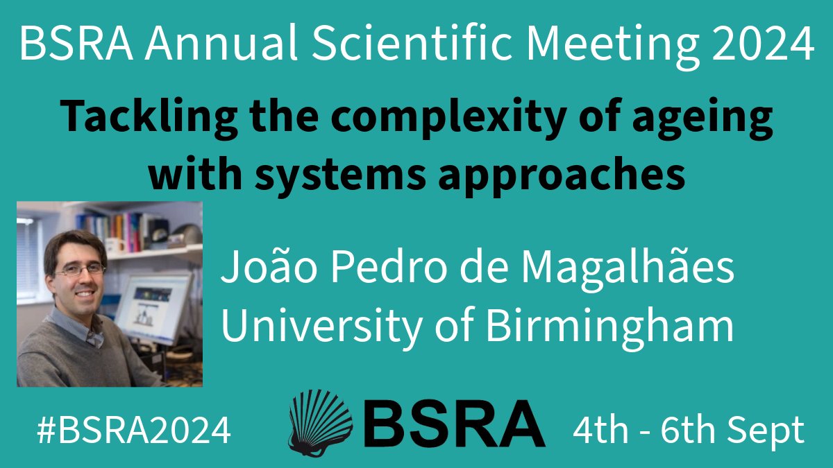 We're looking forward to hearing from @jpsenescence from @unibirmingham and his innovative systems approaches to better understand ageing at #BSRA2024 🗓️4th - 6th September 🔗bsra.org.uk/events/bsra-an…
