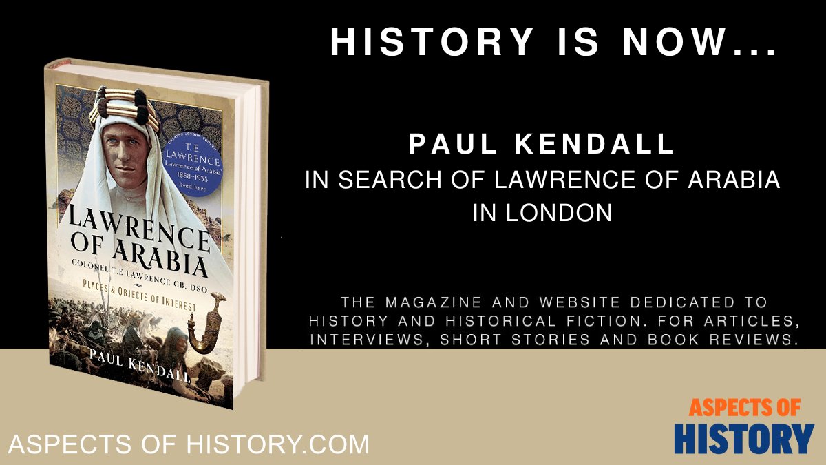 In Search of Lawrence of Arabia in London
An article by @PaulKendall2
aspectsofhistory.com/in-search-of-l…

Read Lawrence of Arabia
amazon.co.uk/dp/1399071912

@penswordbooks

#biography #lawrenceofarabia #newbooks