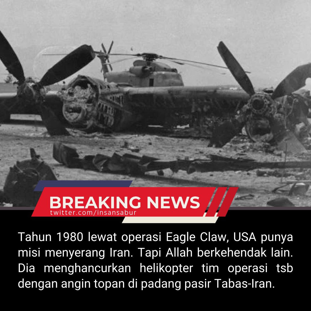 Tahun 1980 lewat operasi Eagle Claw, USA punya misi menyerang Iran. Tapi Allah berkehendak lain. Dia menghancurkan helikopter tim operasi tsb dengan angin topan di padang pasir Tabas-Iran. USA #SetanBesarKalah