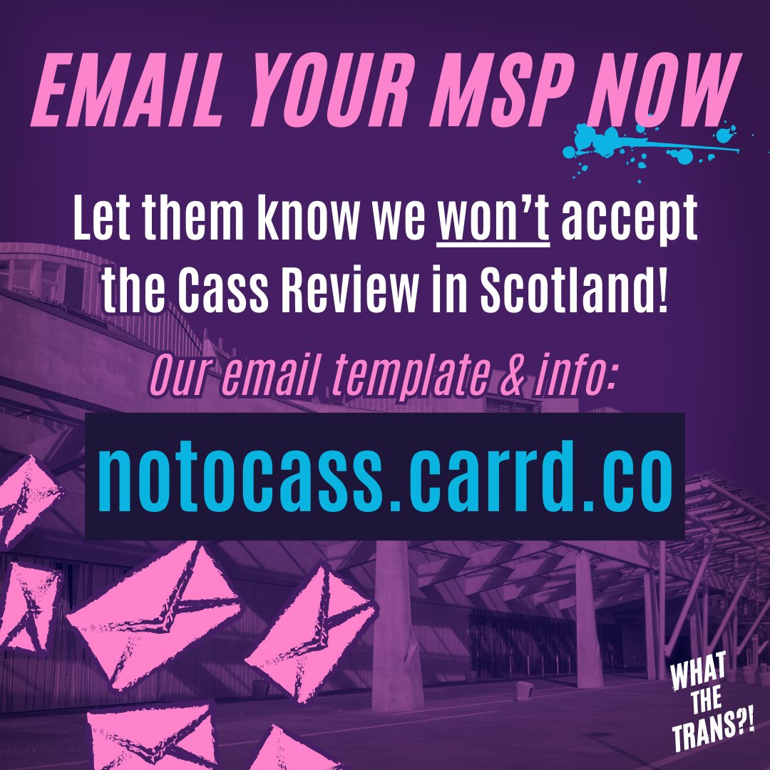 EMAIL CAMPAIGN Tell your MSP to say no to the Cass Review! notocass.carrd.co