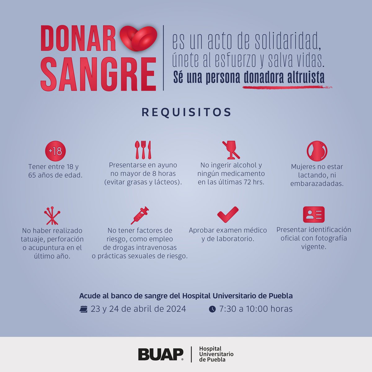 Donar sangre es un acto de solidaridad. Únete al esfuerzo y salva vidas. Acude al banco de sangre del Hospital Universitario de Puebla. 📅23 y 24 de abril de 2024. 🕢7:30 a 10:00 horas. Revisa los requisitos y sé una persona donadora altruista.