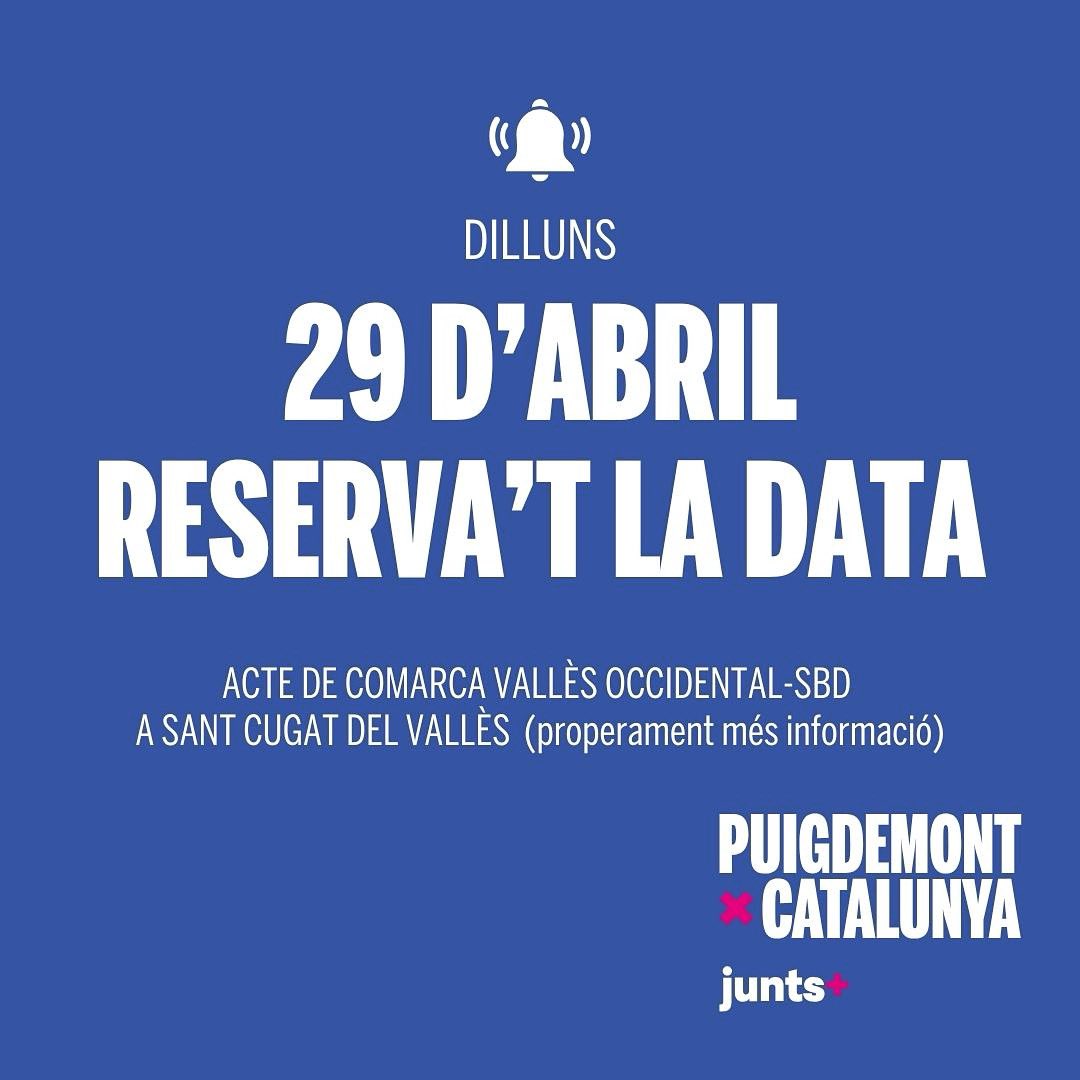 Acte Comarcal Vallès Occidental -Sabadell el proper dia 29 abril a Sant Cugat Reserveu-vos la data Ben aviat més informació. #PuigdemontPresident @perecs66 @lciuro