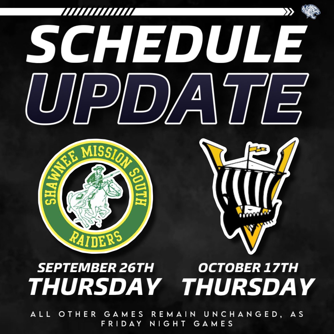 The following games have been flexed to Thursday Night Games: •Sept 27th game against SMS has been moved to Sept 26th •Oct 18th game against SMW has been moved to Sept 17th #1-0 #Unbreakable