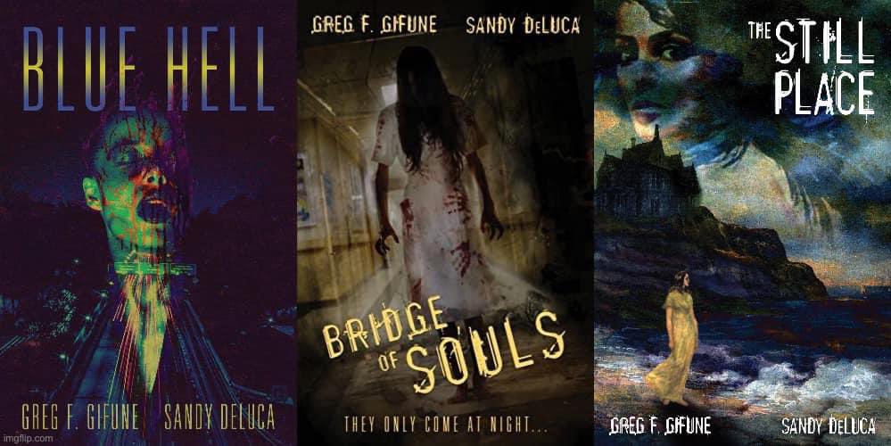 BLUE HELL, BRIDGE OF SOULS and THE STILL PLACE, the novels written by Sandy DeLuca and myself (published by Journalstone), are available in paperback and ebook everywhere. Collect all three.