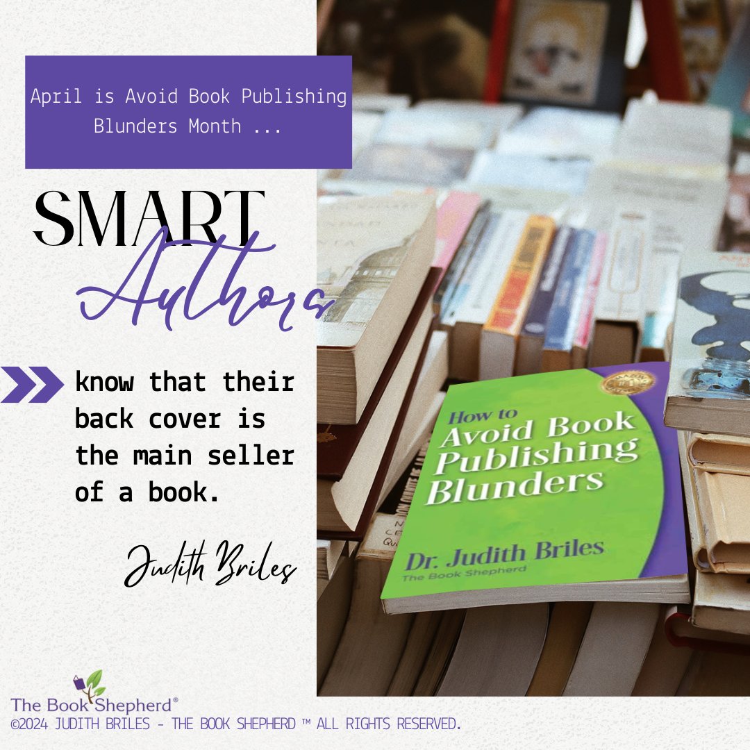 April is Avoid Book Publishing Blunders Month ... Smart authors know that their back cover is the main seller of a book.

bit.ly/BlundersBook
#JudithBriles #Sunday #BookPublishing #AuthorsLife #WritingCommunity #SelfPublishing #BookMarketing #IndieAuthors #BookWriters #Pu ...