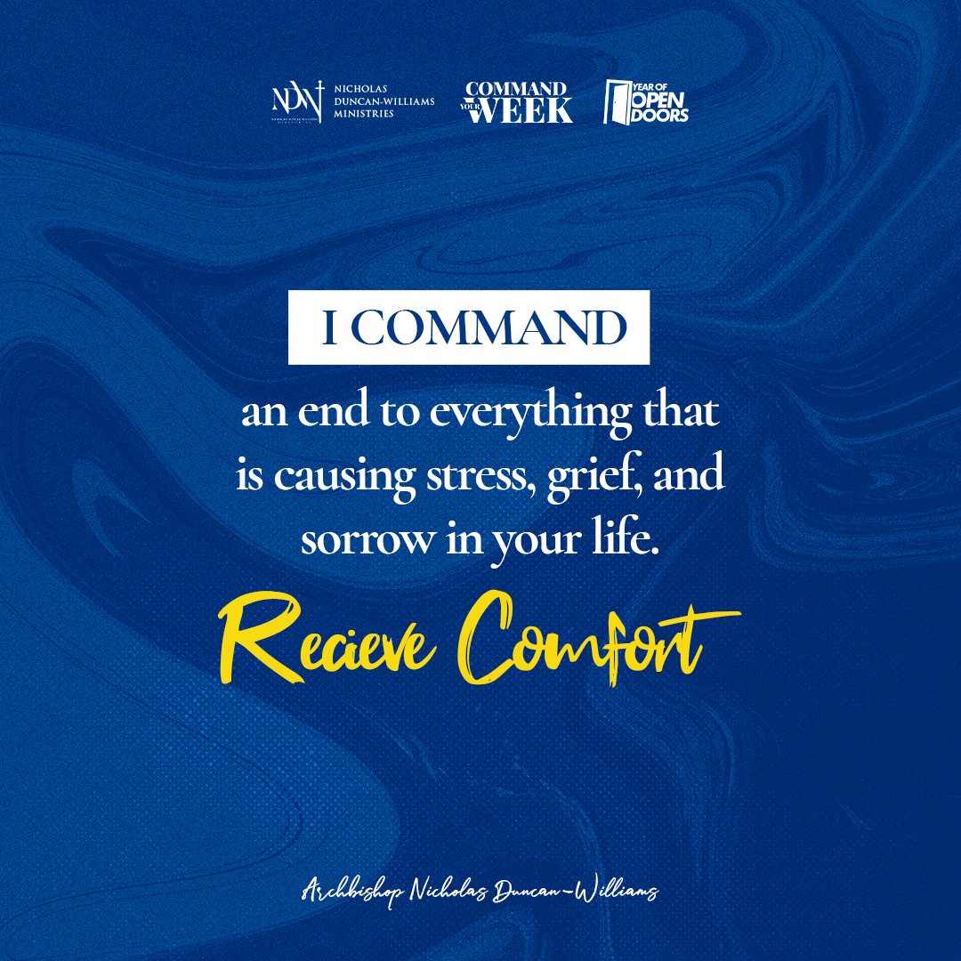 ArchbishopNick's tweet image. I command an end to everything that is causing stress, grief, and sorrow in your life. Receive COMFORT now in Jesus’ name.

#CommandYourWeek #ArchbishopNick