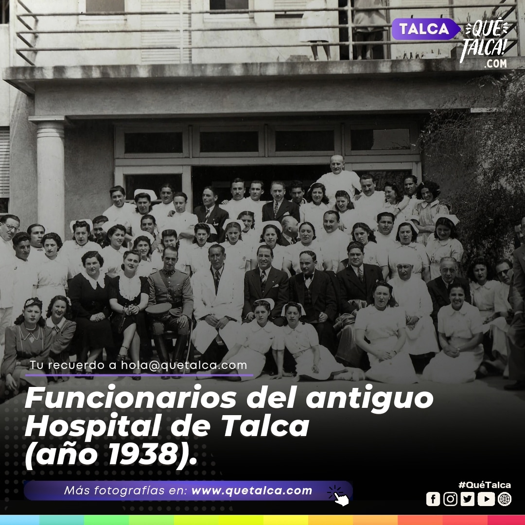 #FOTO 📸| Funcionarios del Hospital de #Talca, año 1938 🏥. ©️ Fotografía de: Juan Chamorro 🌐 Más fotografías en quetalca.com 📫 Envía tu fotografía del recuerdo a hola@quetalca.com