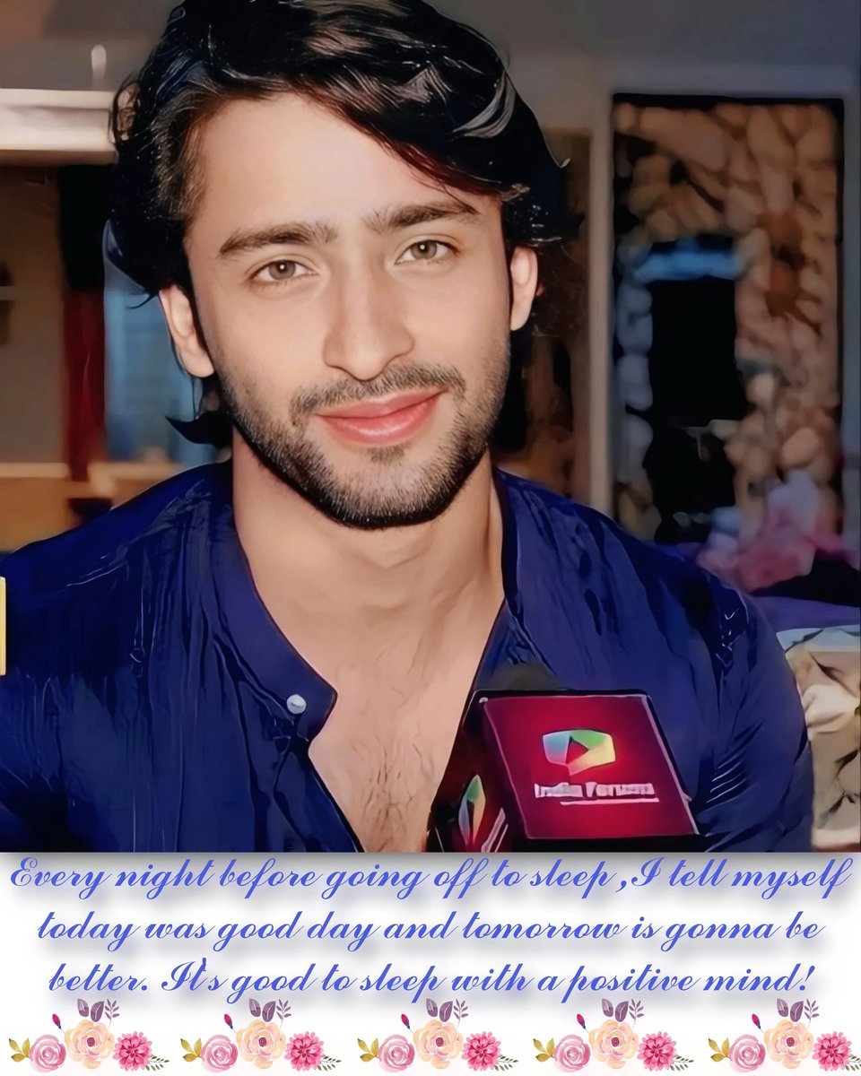 Every Night Before Going Off To Sleep I Tell Myself Today Was Good Day & Tomorrow Is Gonna Be Better. It's Good To Sleep With A Positive Mind! ~ Shaheer 💫

#SSQuotes #ShaheerSayings #StayHealthy #StayBlessed #RiseNShine #LoveAndRespect

@Shaheer_S ♥️

#GodBlessYou #ShaheerSheikh