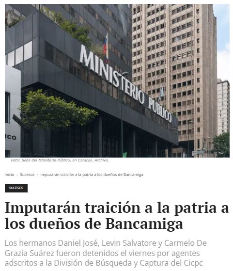 #ParaQueConste El periodista Eligio Rojas (@UNoticias), informó que el #MP anunció las imputaciones por delitos en el manejo de divisas (además de traición a la patria), de los hermanos Daniel José, Levin Salvatore y Carmelo De Grazia Suárez, accionistas de #Bancamiga.