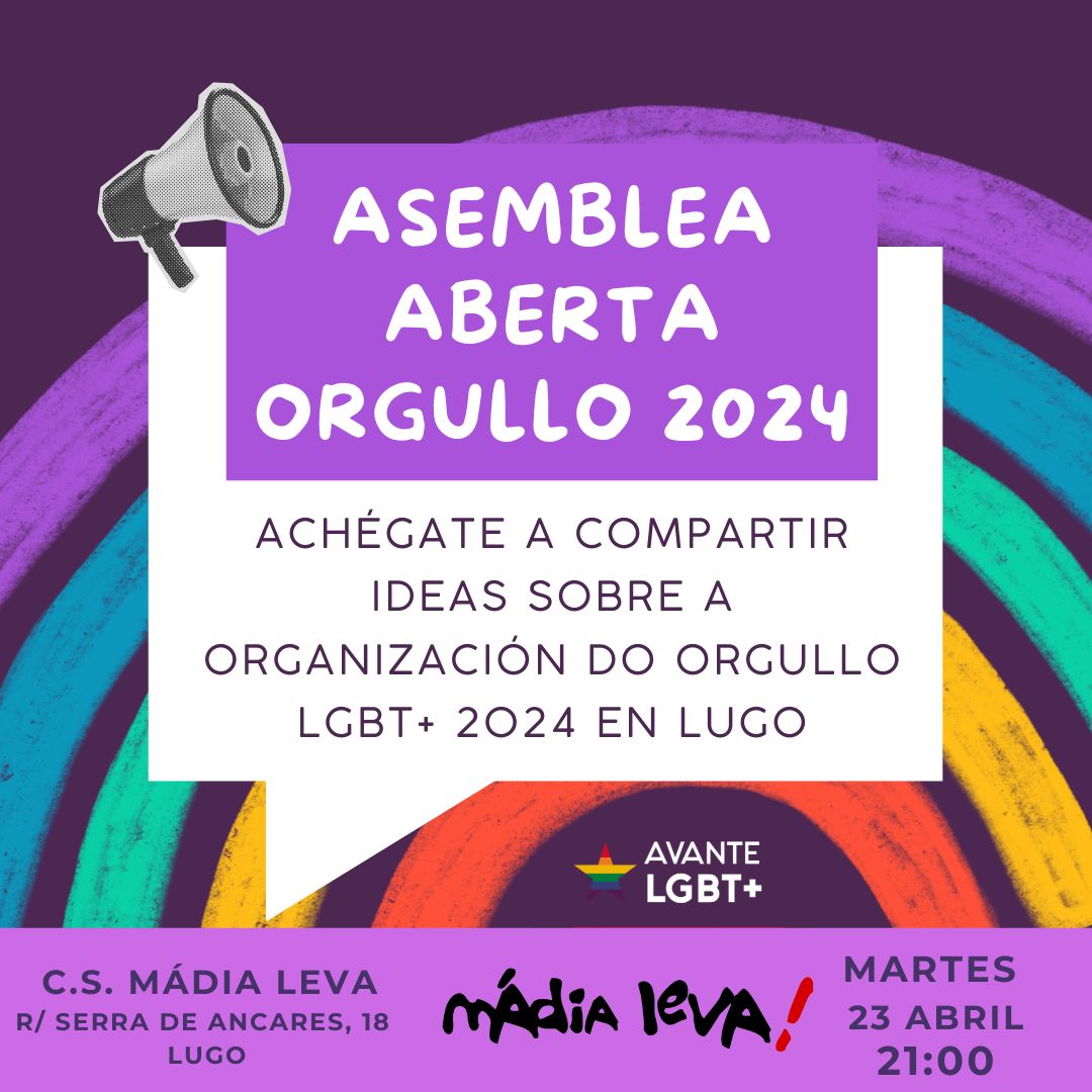 Achégate a compartir ideas sobre o Orgullo LGTB+ 2024 en Lugo! O vindeiro martes 23 de abril ás 21:00h teremos unha asemblea aberta no C.S. Madia Leva, na Rúa Serra dos Ancares n°18. Nela falaremos sobre o comezo da organización do Orgullo LGBT+ deste ano. Vémonos alí! ✊🏳️‍🌈
