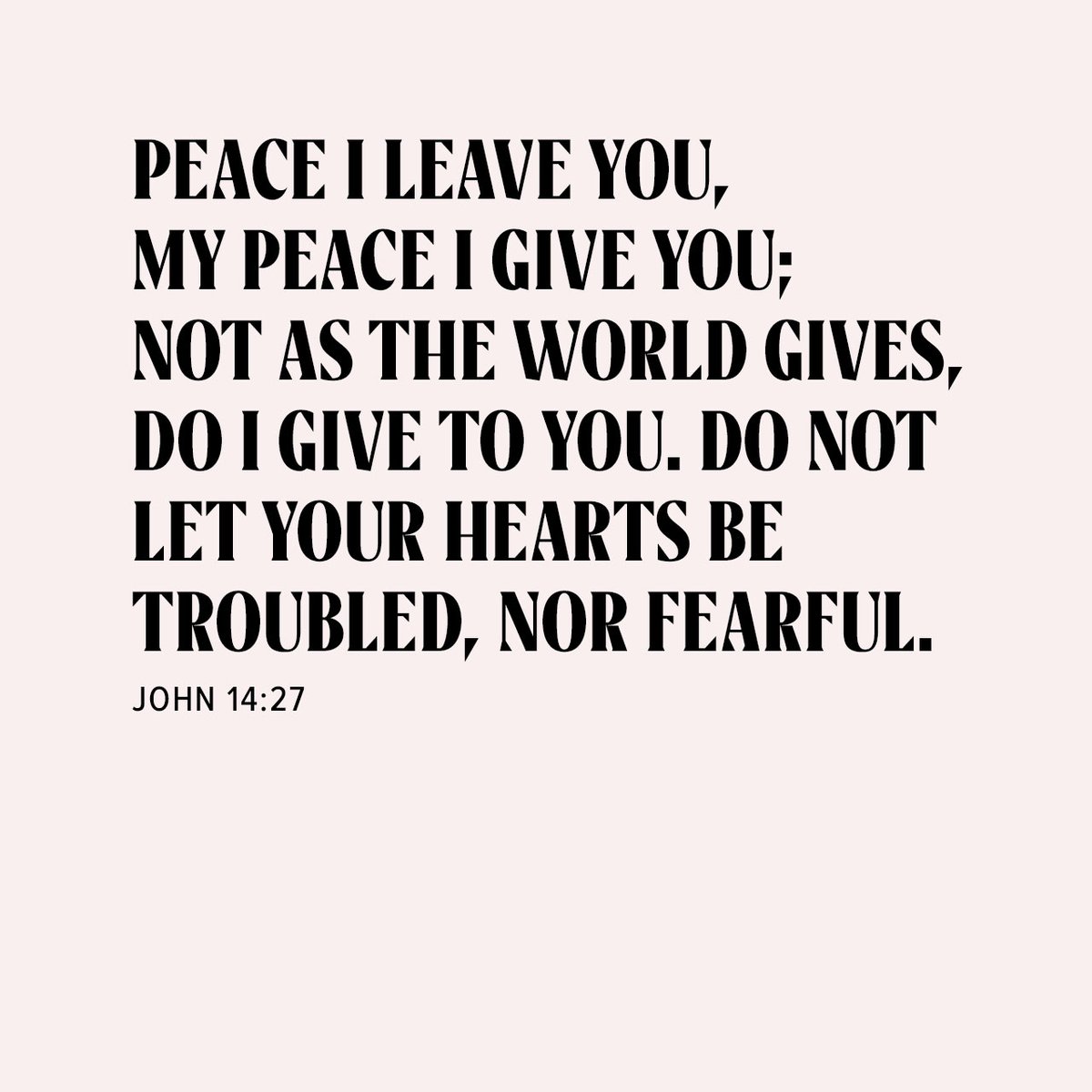 May the troubles of the world and all you're facing not steal your inner peace. Remember, our Lord and Savior provides a peace this world will never and can never give us.