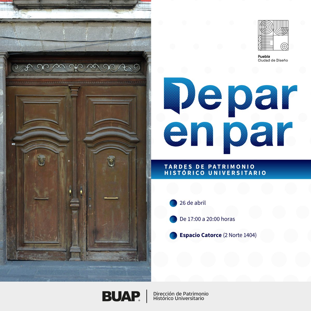 De par en par, Tardes de Patrimonio Histórico Universitario. 📅26 de abril de 2024. 🕔De 17:00 a 20:00 horas. 📍Espacio Catorce (2 Norte 1404)