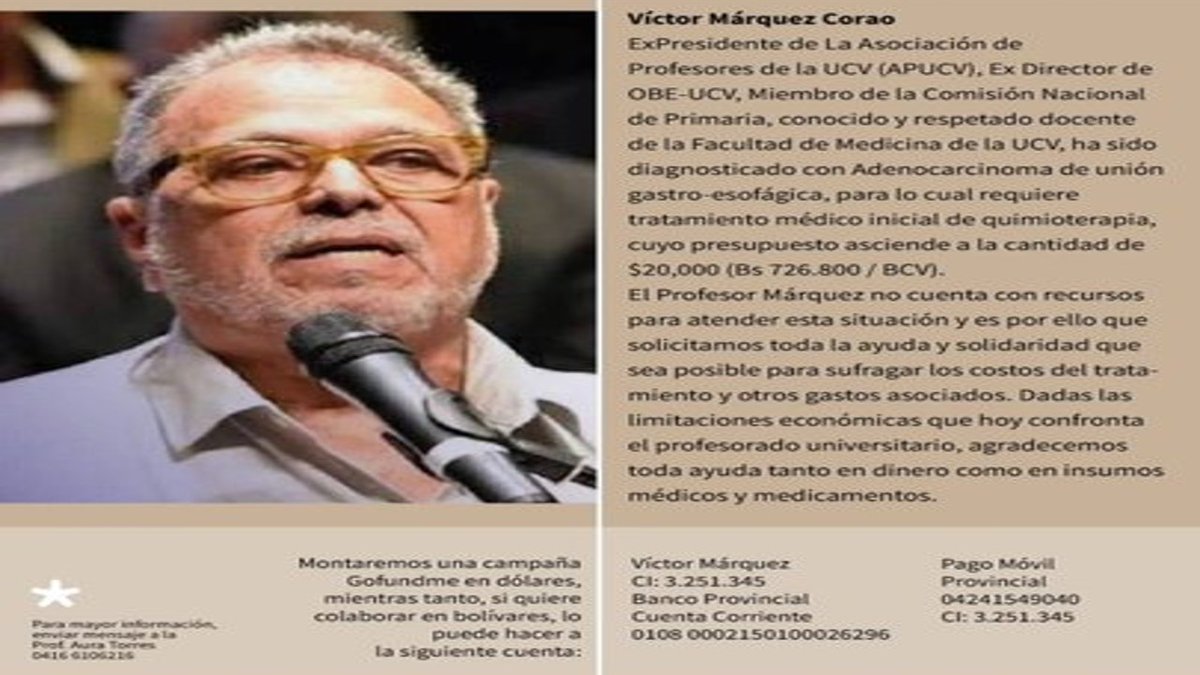 Ayudemos al Prof.  Víctor Márquez, ex Presdiente de la APUCV y miembro de la comisión que coordinó y organizó Las Primarias. Su entrega a la lucha por la democracia merece ser hoy recompensada para salir de su delicado estado de salud