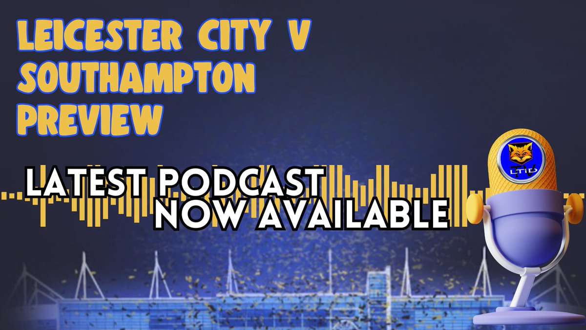 Leicester City v Southampton Preview | Podcast shows.acast.com/leicester-till… via @acast #LEISOU #LCFC #Leicester #Leicestercity #leicestercityfc #foxes #leicestertillidie #ltid #ltidtv #leicestercitylive #leicestercityaovivo #southampton #saints
