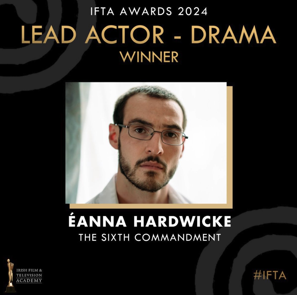 Huge congratulations to Eanna Hardwicke, winning the Irish Film & TV Academy Award for Best Actor for his sublime performance in The Sixth Commandment as Ben Field!