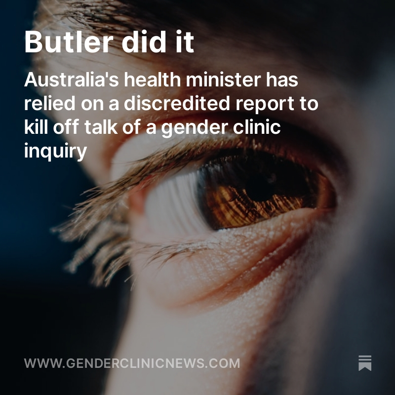 Australia’s Health Minister Mark Butler has a track record of dismissing calls for an inquiry into gender clinics by relying on the opinion of a medical association which suppressed expert concerns about hormonal treatment of minors. #CassReport #AusPol Read the article here