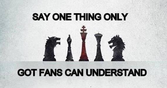 What is one thing only Game of Thrones fans will understand?