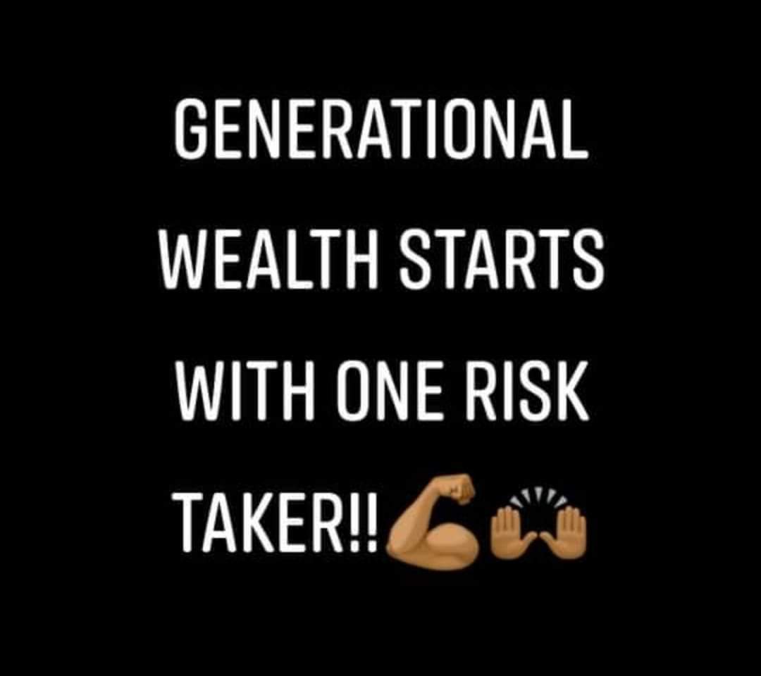 #generationalweath #takerisk