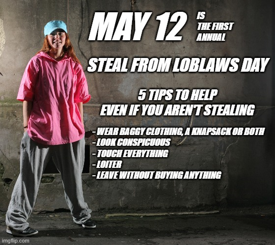 ColonelAngus17's tweet image. #HowToRob
#StealFromLoblaws