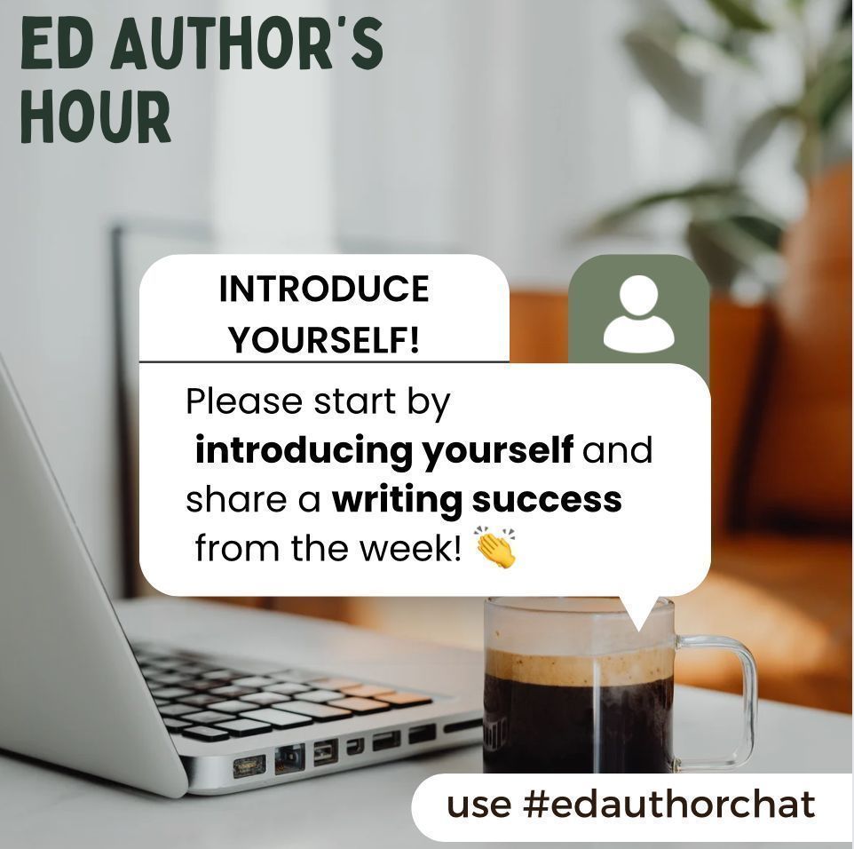 Please start by introducing yourself and share a writing success from the week! 👏 #EdAuthorChat
