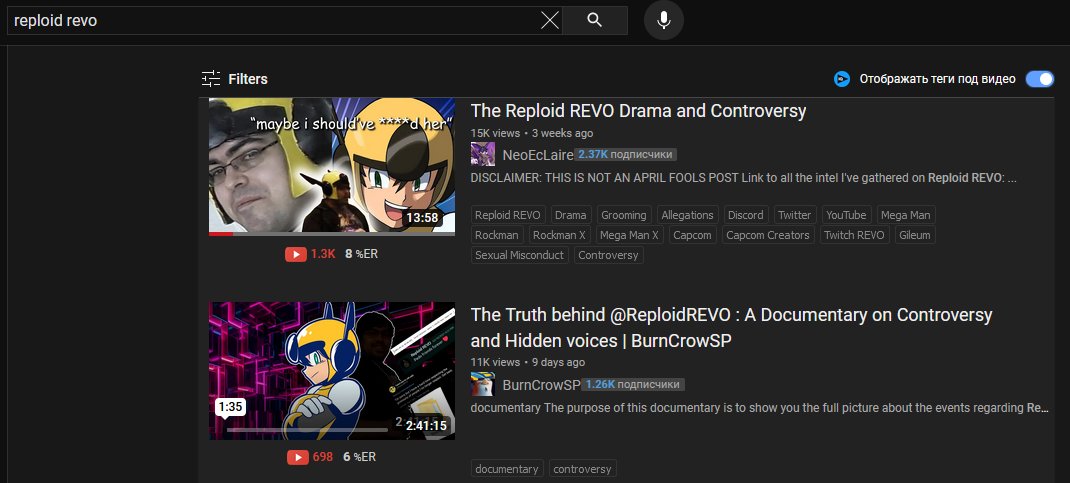 Fun fact:
now that revo has privated his channel when you search up 'reploid revo' on yt only the documentaries about his crimes pop up. The fat ass played himself